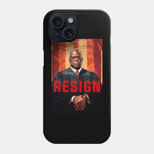 Clarence Thomas Resign from Supreme Court Phone Case by Dysfunctional Tee Shop