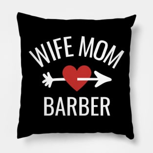 Wife Mom Barber Gift Idea Pillow