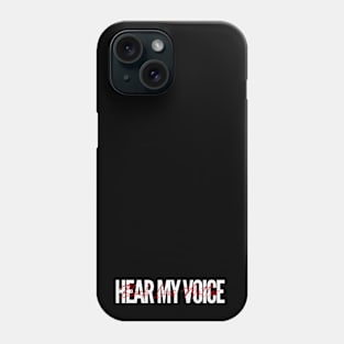 Black Lives Matter Hear My Voice Phone Case