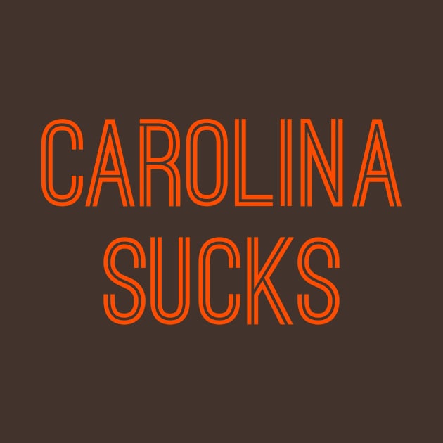 Carolina Sucks (Orange Text) by caknuck