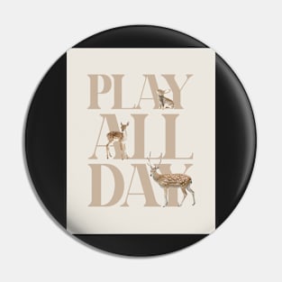 Play all day quote, Deers, Animals, Kids art Pin