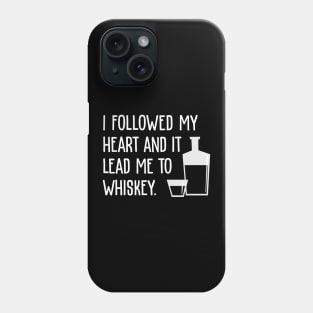 I followed my heart Phone Case