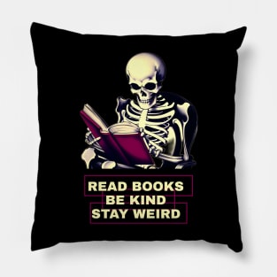 Read books be kind stay weird Pillow