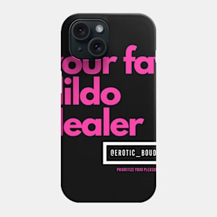 Your fav dildo dealer Phone Case