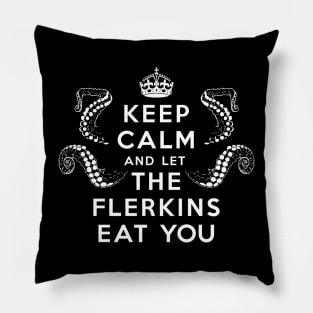 Keep Calm Flerkins Pillow