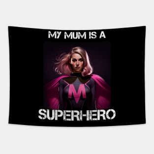 Mama Superhero - My Mum Is A Superhero 2 Tapestry