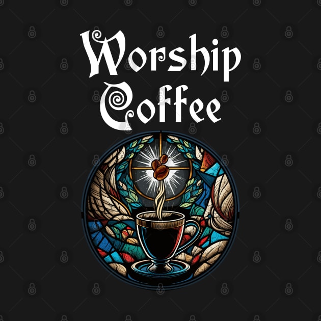 Funny Worship Coffee Gift Funny Coffee by KsuAnn