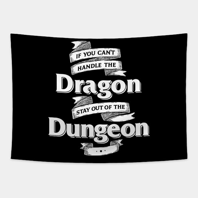 If You Can't Handle the Dragon Stay Out of the Dungeon D&D Tapestry by Natural 20 Shirts