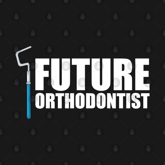 Future Orthodontist by KC Happy Shop