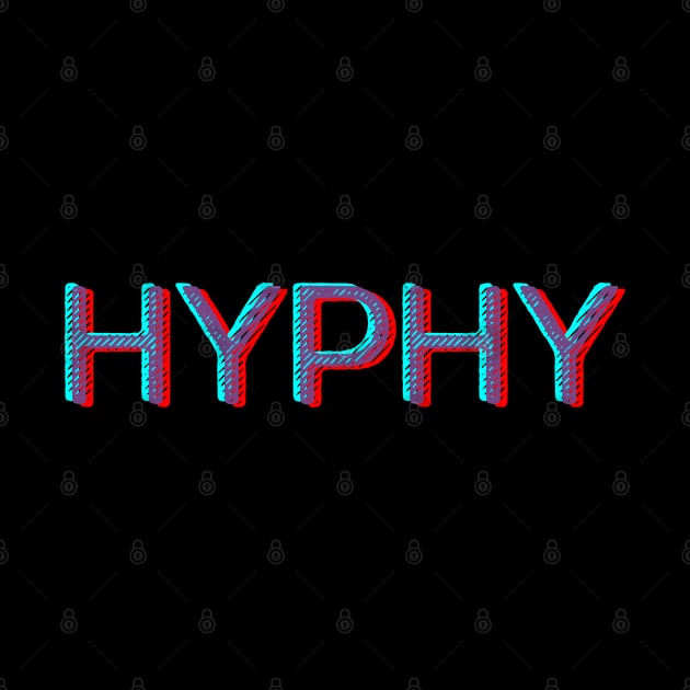 HYPHY, american slang, California slang by Pattyld