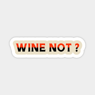 Wine not Magnet