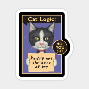 Kitty cat boss black and white Tuxedo Cat Holding Sign Magnet