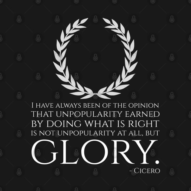 Ancient Rome - Motivational Inspiring Cicero Quote On Glory by Styr Designs