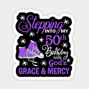 Stepping Into My 50th Birthday With God's Grace & Mercy Bday Magnet