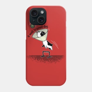 Well trained dog Phone Case