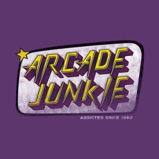 Arcade junkie. addicted since 1980 T-Shirt