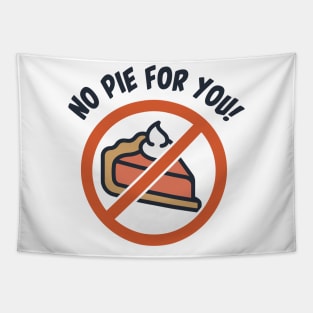 No Pie for You! Tapestry