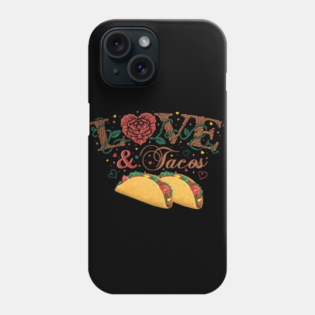 Love and Tacos - Funny Design for Taco Lovers Phone Case by Fun Personalitee