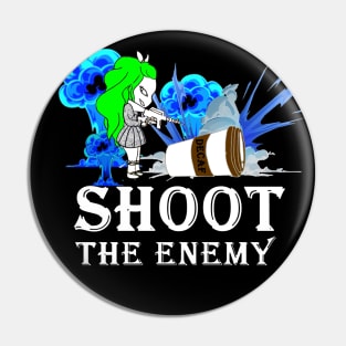 coffee : shoot the enemy Pin