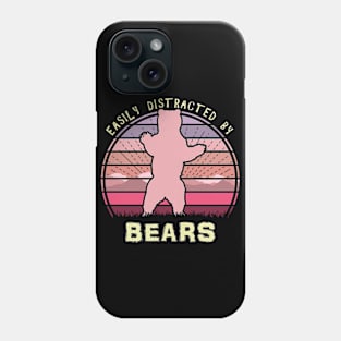 Easily Distracted By Bears Phone Case