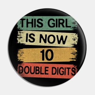 This Girl Is Now 10 Double Digits 10th Birthday Pin