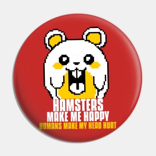 Hamsters make me happy hamster lover Pin