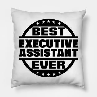 Best Executive Assistant Ever Pillow