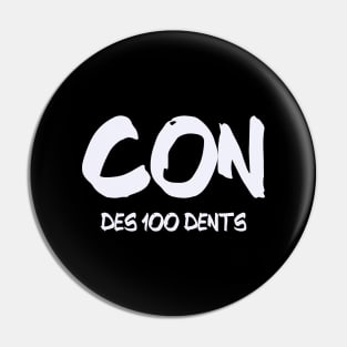 Con des 100 dents Pin