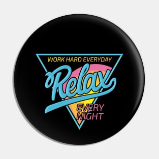 Work Hard Everyday Pin