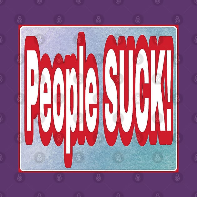 People SUCK - People - Back by SubversiveWare