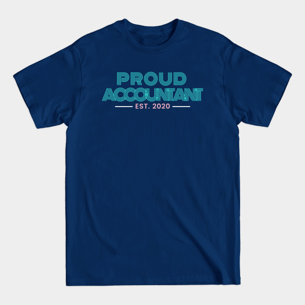 Disover Proud Accountant est 2020 - Proud Accountant - T-Shirt