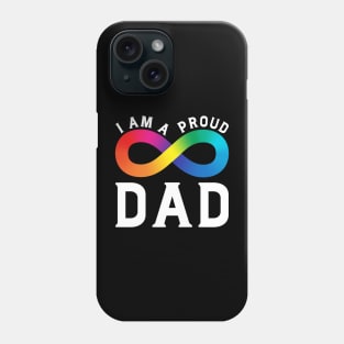 I Am A Proud Autism Dad Phone Case