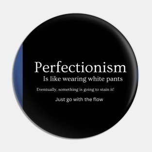 Perfectionism Pin