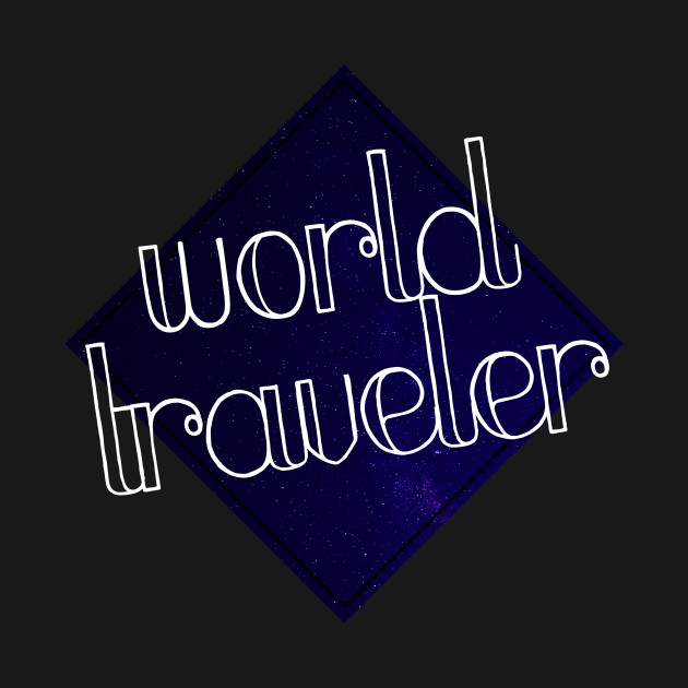 Discover World Traveler - World Traveler - T-Shirt