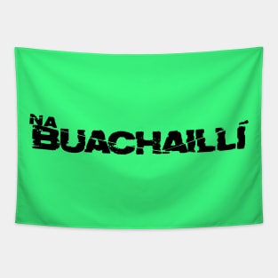 Na Buachaillí - black letters Tapestry