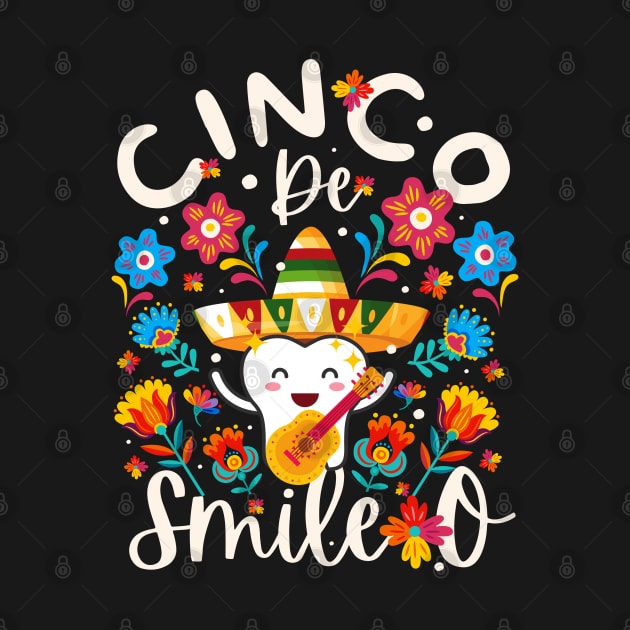 Cinco De Smile O Cinco De Mayo Mexican by alyssacutter937@gmail.com