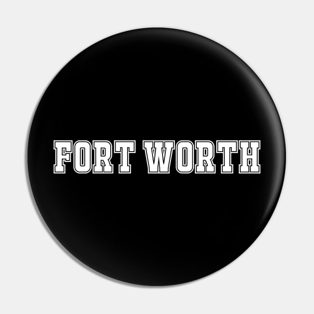 Fort Worth Pin by bestStickers