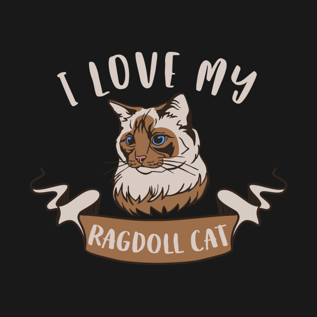 I Love My Ragdoll Cat - Ragdoll Cat - T-Shirt | TeePublic