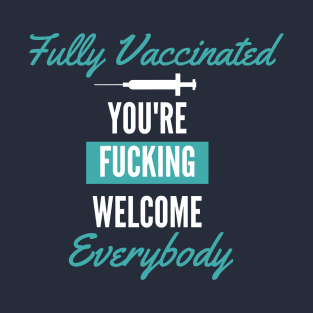 Fully Vaccinated T-Shirt