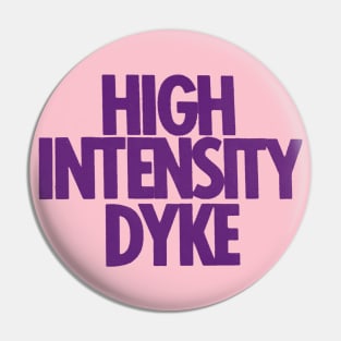 High Intensity Dyke - Retro LGBT 70s Design Pin