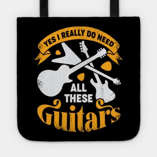 Yes I Really Do Need All These Guitars Tote