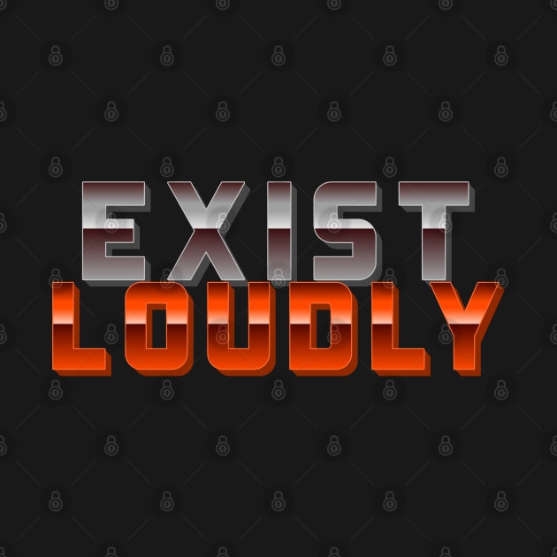 Exist Loudly - Orange by Tracy Parke