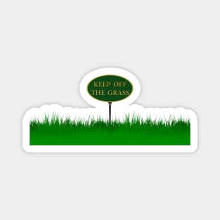 Keep off the grass Magnet