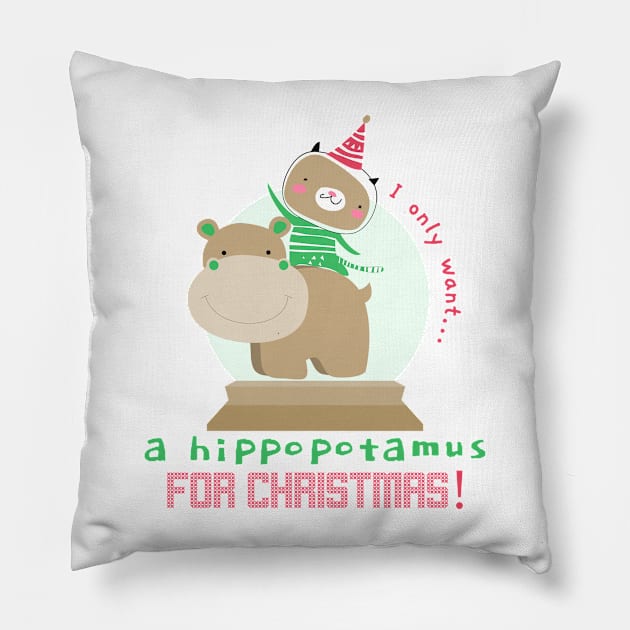 I want a hippopotamus for Christmas ! I want a hippo ! Pillow by AmongOtherThngs