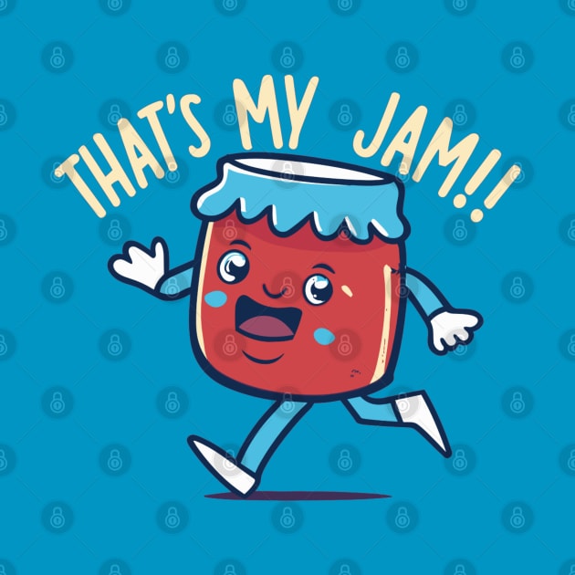 THAT'S MY JAM by INLE Designs