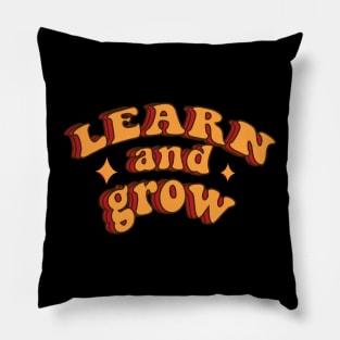 Learn And Grow Retro Motivational Quote Groovy Pillow