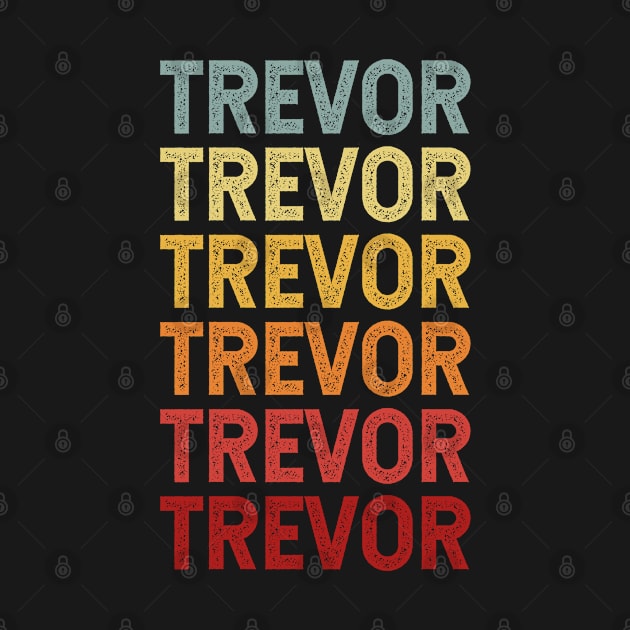 Trevor Name Vintage Retro Gift Named Trevor by CoolDesignsDz