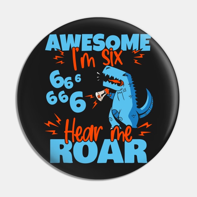 Kids I'm Six Hear Me Roar 6th Birthday Dinosaur print Pin by theodoros20