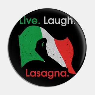 Live Laugh Lasagna Pin