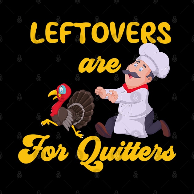 Funny Leftovers Are For Quitters | Chef Chasing Turkey humorous by Harlems Gee